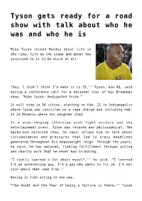 Tyson Gets Ready for a Road Show with Talk About Who He Was and Who He Is