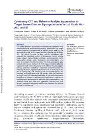 Combining CBT and Behavior-Analytic Approaches to Target Severe Emotion Dysregulation in Verbal Youth with ASD and ID Veronique Parenta, Kirstin B
