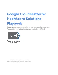 Google Cloud Platform: Healthcare Solutions Playbook