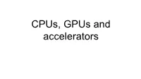 Cpus, Gpus and Accelerators X86 Intel Roadmap for 2019