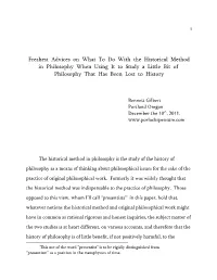Freshest Advices on What to Do with the Historical Method in Philosophy When Using It to Study a Little Bit of Philosophy That Has Been Lost to History