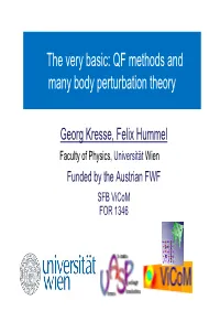 The Very Basic: QF Methods and Many Body Perturbation Theory