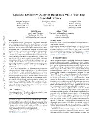 Efficiently Querying Databases While Providing Differential Privacy