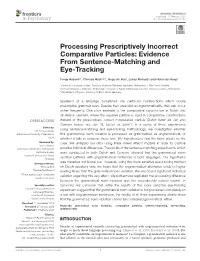 Processing Prescriptively Incorrect Comparative Particles: Evidence from Sentence-Matching and Eye-Tracking