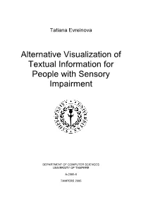 Alternative Visualization of Textual Information for People with Sensory Impairment