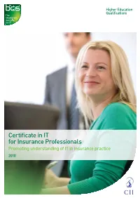 Certificate in IT for Insurance Professionals Promoting Understanding of IT in Insurance Practice 2010 BCS Certificate in IT for Insurance Professionals 2/3