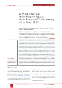 To What Extent Can Motor Imagery Replace Motor Execution While Learning a Fine Motor Skill?