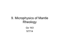 9. Microphysics of Mantle Rheology