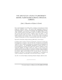 THE ADVENT of a PUBLIC PLURIFORMITY MODEL: FAITH-BASED SCHOOL CHOICE in ALBERTA John L. Hiemstra & Robert A. Brink