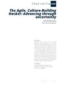 The Agile, Culture-Building Hacker: Advancing Through Uncertainty Patrick Macasaet RMIT University Melbourne