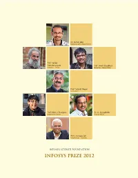 INFOSYS PRIZE 2012 “There Are Two Kinds of Truth: the Truth That Lights the Way and the Truth That Warms the Heart