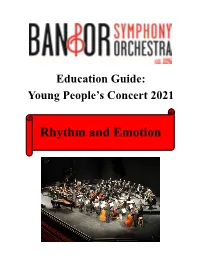 Rhythm and Emotion Rhythm and Emotion Bangor Symphony Orchestra Lucas Richman, Conductor ______Program