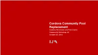 Cordova Community Pool Replacement Cordova Recreation and Park District Community Workshop #2 October 23, 2018 Fall 2017 LPA Hired by CRPD Jan
