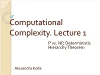 Computational Complexity. Lecture 1 P Vs