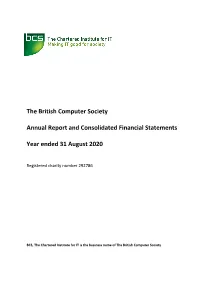 The British Computer Society Annual Report and Consolidated Financial Statements Year Ended 31 August 2020