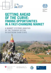 Getting Ahead of the Curve: Finding Opportunities in a Fast-Changing Market a Market Systems Analysis of the Tourism Sector in Southern Shan State