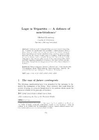Logic Is Tripartite — a Defence of Non-Bivalence∗