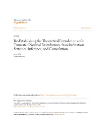 Re-Establishing the Theoretical Foundations of a Truncated Normal Distribution: Standardization Statistical Inference, and Convolution Jinho Cha Clemson University