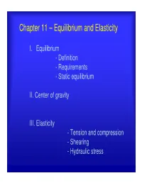 Chapter 11 – Equilibrium and Elasticity