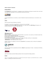 Public Transport in Denmark Journey Planner with Rejseplanen (Journey Planner) It Is Possible to Find out Which Trains And