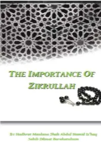 Zikrullah Conveys the Zaakir to the One That Is Being Remembered. Title: the Importance of Zikrullah