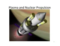 Plasma and Nuclear Propulsion