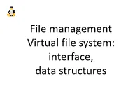 File Management Virtual File System: Interface, Data Structures