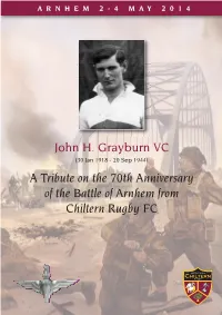 John H. Grayburn VC a Tribute on the 70Th Anniversary of the Battle of Arnhem from Chiltern Rugby FC