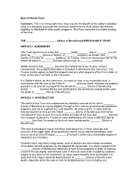 Special Needs Trust Comment: This Is an Irrevocable Inter Vivos Trust for the Benefit of the Settlor's Disabled Child. It Is