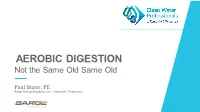 AEROBIC DIGESTION Not the Same Old Same Old