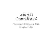 Lecture 36 (Atomic Spectra)