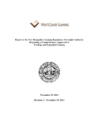 Report to the New Hampshire Gaming Regulatory Oversight Authority Regarding a Comprehensive Approach to Existing and Expanded Gaming