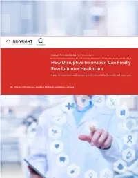 How Disruptive Innovation Can Finally Revolutionize Healthcare