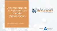 Advancements in Autonomous Mobile Manipulation