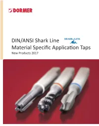 DIN/ANSI Shark Line Material Specific Application Taps New Products 2017 SHARK