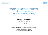 Implementing Privacy Preserving Auction Protocols (Master Thesis Final Talk)