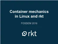 Container Mechanics in Linux and Rkt