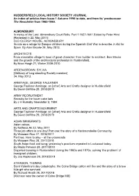 HUDDERSFIELD LOCAL HISTORY SOCIETY JOURNAL an Index of Articles from Issue 1 Autumn 1990 to Date, and from Its' Predecessor Th