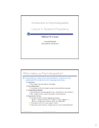 Sentence Processing What Makes up Psycholinguistics?