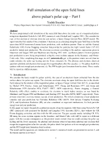 Full Simulation of the Open Field Lines Above Pulsar's Polar Cap – Part I Yudith Barzilay Physics Department, Ben-Gurion University P.O.B