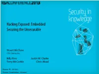 Hacking Exposed: Embedded Securing the Unsecurable