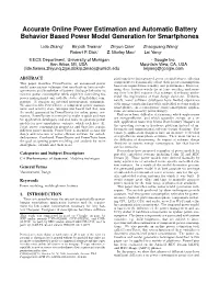 Accurate Online Power Estimation and Automatic Battery Behavior Based Power Model Generation for Smartphones