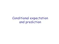 Conditional Expectation and Prediction Conditional Frequency Functions and Pdfs Have Properties of Ordinary Frequency and Density Functions
