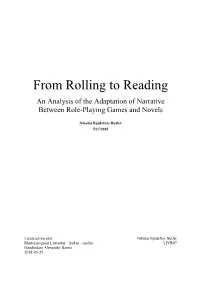 From Rolling to Reading an Analysis of the Adaptation of Narrative Between Role-Playing Games and Novels