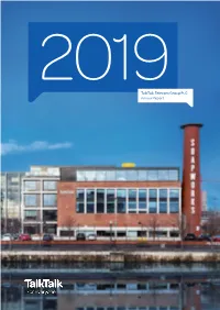 Talktalk Telecom Group PLC Annual Report 2019 01 Strategic Report at a Glance Talktalk Is the UK’S Leading Value for Money Connectivity Provider