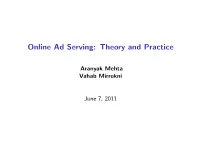 Online Ad Serving: Theory and Practice