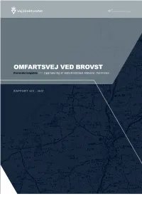 OMFARTSVEJ VED BROVST Forundersøgelse >>> Opgradering Af Vejforbindelsen Aabybro - Fjerritslev