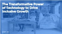 The Transformative Power of Technology to Drive Inclusive Growth