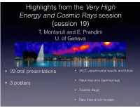 Highlights from the Very High Energy and Cosmic Rays Session (Session 19) T