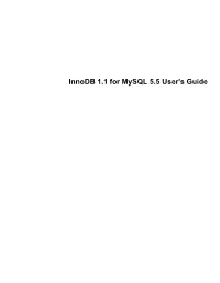 Innodb 1.1 for Mysql 5.5 User's Guide Innodb 1.1 for Mysql 5.5 User's Guide